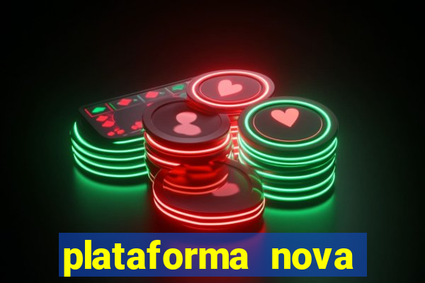 plataforma nova para jogar fortune tiger